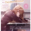 The Girl I Saved on the Train Turned Out to Be My Childhood Friend Novel Volume 1