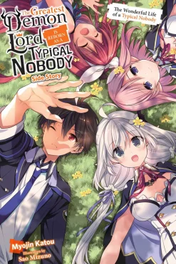 The Greatest Demon Lord Is Reborn as a Typical Nobody Side Story Novel