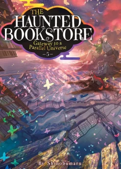 The Haunted Bookstore - Gateway to a Parallel Universe Novel Volume 5