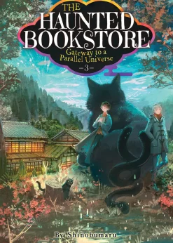 The Haunted Bookstore - Gateway to a Parallel Universe Novel Volume 3