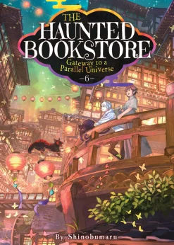 The Haunted Bookstore - Gateway to a Parallel Universe Novel Volume 6
