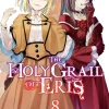 The Holy Grail of Eris Manga Volume 8