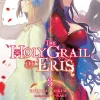 The Holy Grail of Eris Novel Volume 3