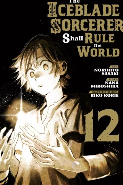 The Iceblade Sorcerer Shall Rule the World Manga Volume 12