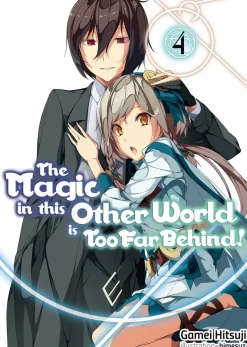 The Magic in this Other World is Too Far Behind! Novel Volume 4