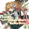 The Magic in this Other World is Too Far Behind! Novel Volume 5