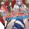 The Magical Revolution of the Reincarnated Princess and the Genius Young Lady Novel Volume 8