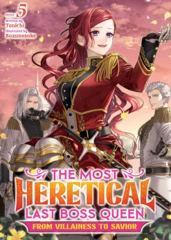 The Most Heretical Last Boss Queen: From Villainess to Savior Novel Volume 5
