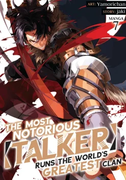 The Most Notorious Talker Runs the World's Greatest Clan Manga Volume 7