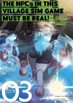 The NPCs in this Village Sim Game Must Be Real! Novel Volume 3