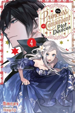 The Princess of Convenient Plot Devices Novel Volume 4