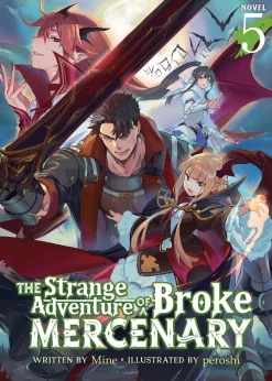 The Strange Adventure of a Broke Mercenary Novel Volume 5