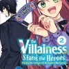 The Villainess Stans the Heroes: Playing the Antagonist to Support Her Faves! Manga Volume 2