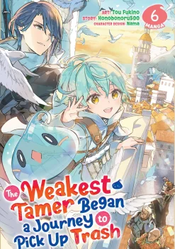 The Weakest Tamer Began a Journey to Pick Up Trash Manga Volume 6