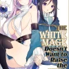 The White Mage Doesn't Want to Raise the Hero's Level Manga Volume 4