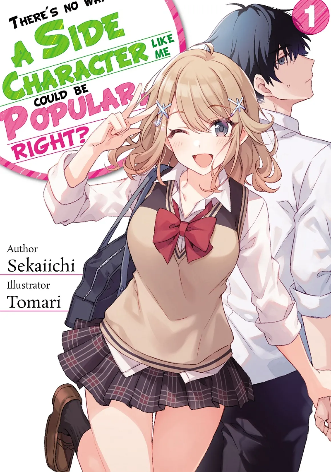 There's No Way a Side Character Like Me Could Be Popular, Right? Novel Volume 1
