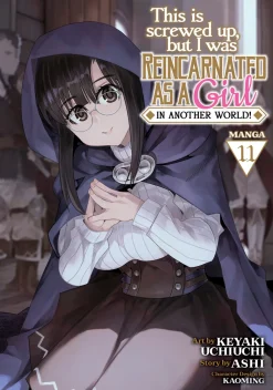 This Is Screwed Up, but I Was Reincarnated as a GIRL in Another World! Manga Volume 11
