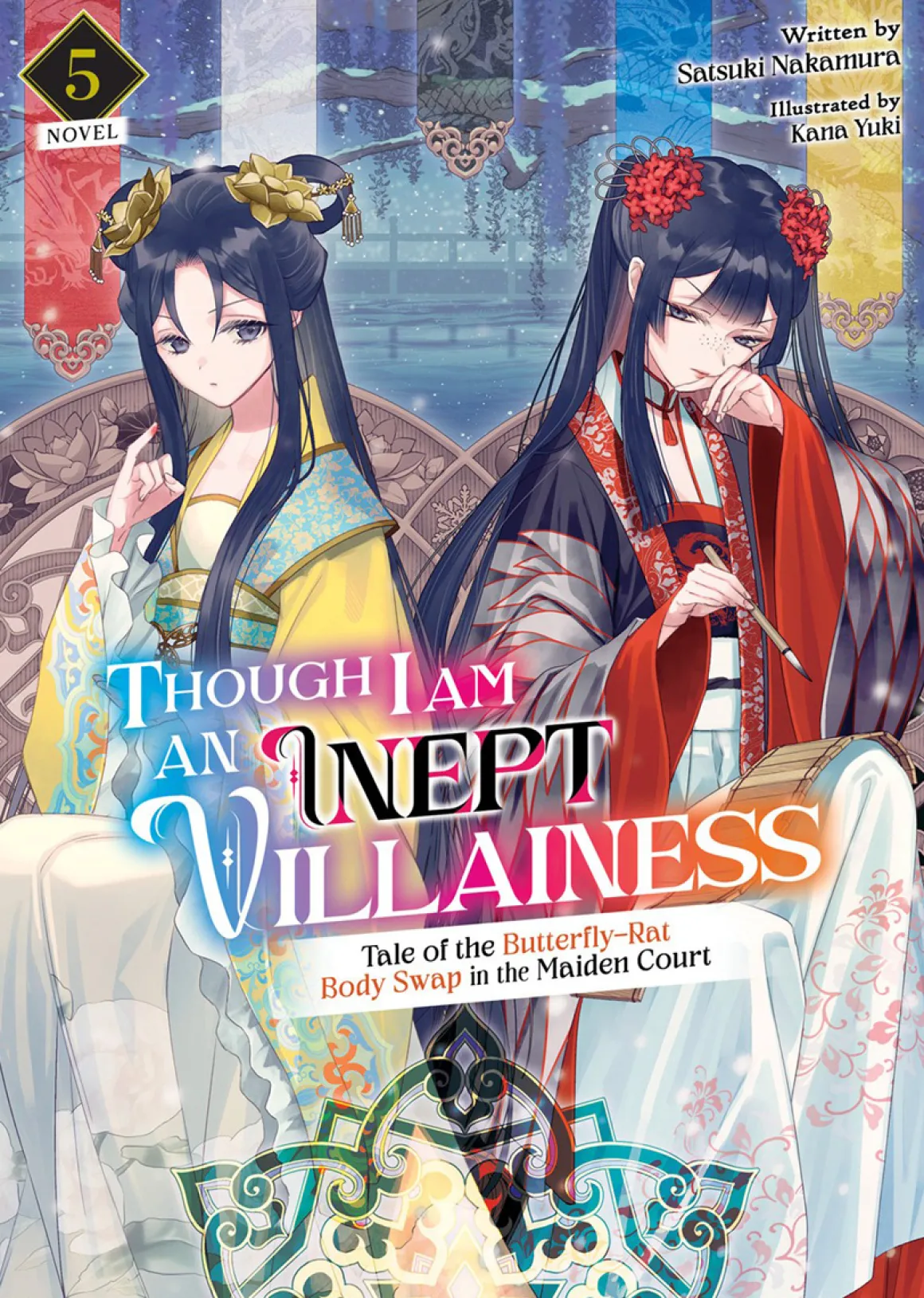 Though I Am an Inept Villainess: Tale of the Butterfly-Rat Body Swap in the Maiden Court Novel Volume 5