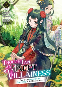 Though I Am an Inept Villainess: Tale of the Butterfly-Rat Body Swap in the Maiden Court Novel Volume 3