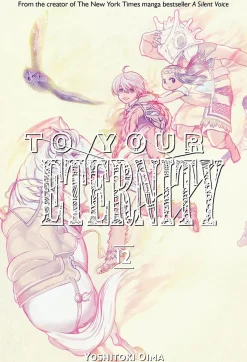 To Your Eternity Manga Volume 12