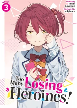 Too Many Losing Heroines! Novel Volume 3