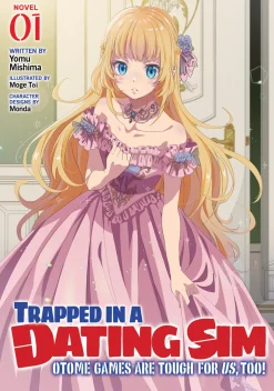 Trapped in a Dating Sim: Otome Games Are Tough For Us, Too! Novel Volume 1