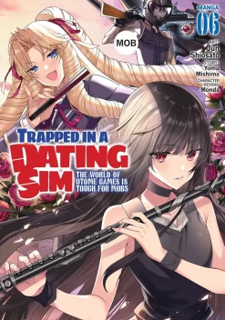 Trapped in a Dating Sim: The World of Otome Games is Tough for Mobs Manga Volume 6