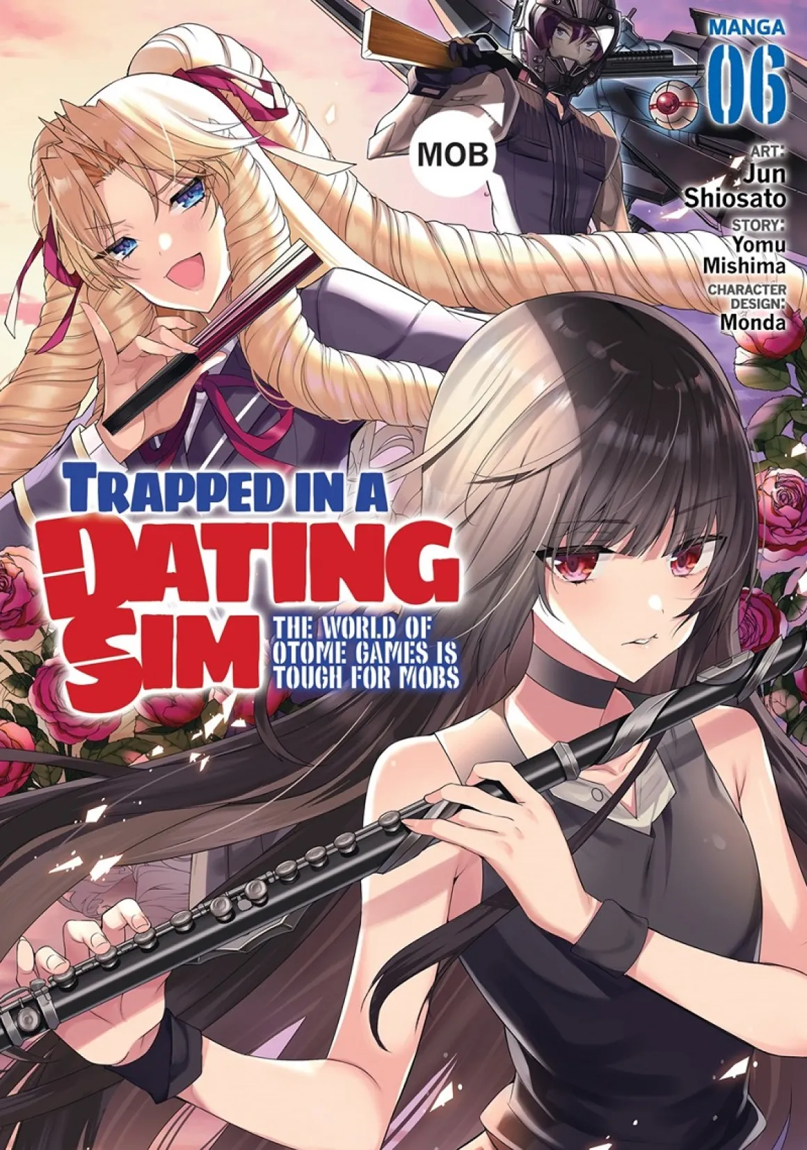 Trapped in a Dating Sim: The World of Otome Games is Tough for Mobs Manga Volume 6