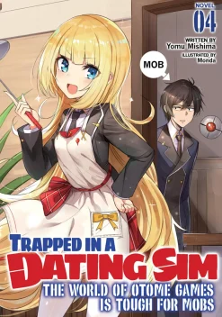 Trapped in a Dating Sim: The World of Otome Games is Tough for Mobs Novel Volume 4