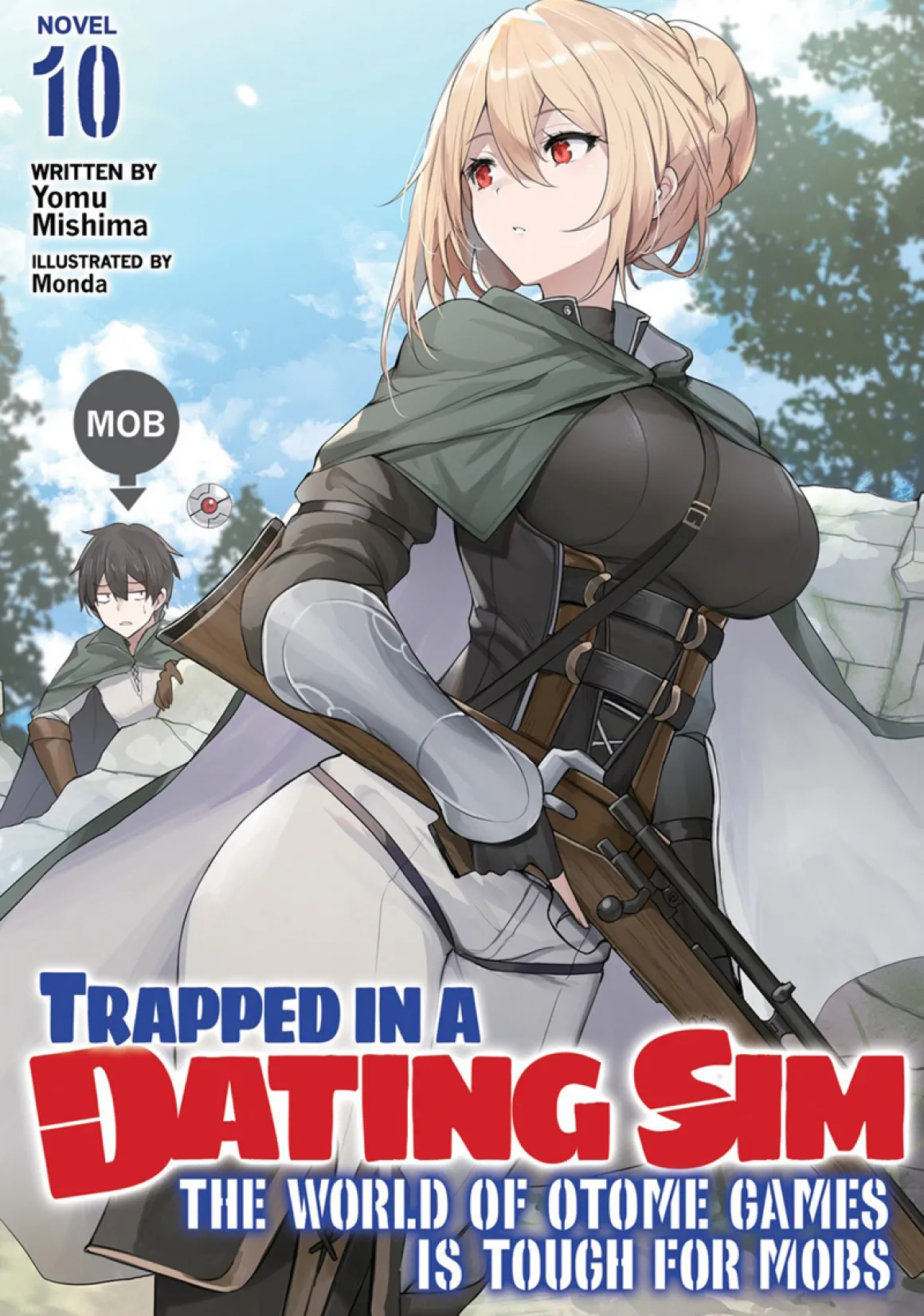 Trapped in a Dating Sim: The World of Otome Games is Tough for Mobs Novel Volume 10