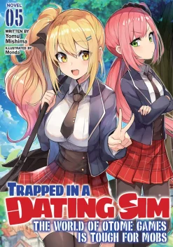Trapped in a Dating Sim: The World of Otome Games is Tough for Mobs Novel Volume 5