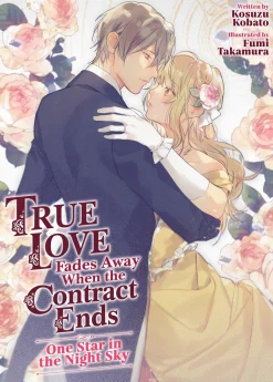 True Love Fades Away When the Contract Ends Novel Volume 1