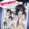Watamote No Matter How I Look At It, It's You Guys' Fault I'm Not Popular Blu-ray