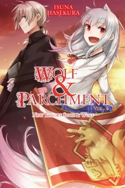 Wolf & Parchment: New Theory Spice and Wolf Novel Volume 6